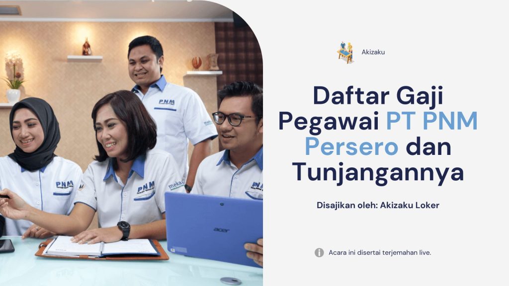Daftar Gaji Pegawai di PT PNM Persero & Tunjangan